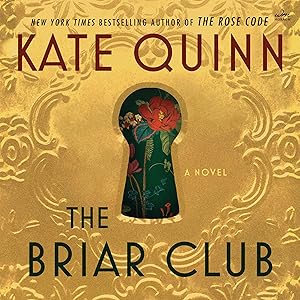 The Briar Club: A Novel by Kate Quinn
