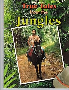 True Tales from the Jungle