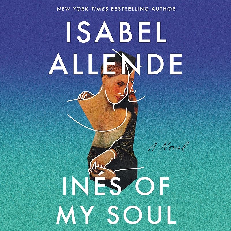 Ines of My Soul: A Novel by Isabel Allende