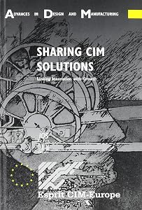Sharing CIM Solutions, Linking Innovation with Growth (Advances in Design and Manufacturing) by J. K. H. Knudsen