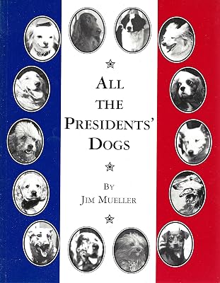 All the Presidents' Dogs