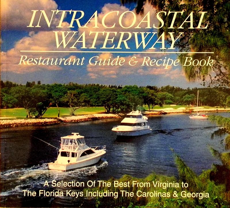 Intracoastal Waterway Restaurant Guide & Recipe Book by Charles H. Eanes