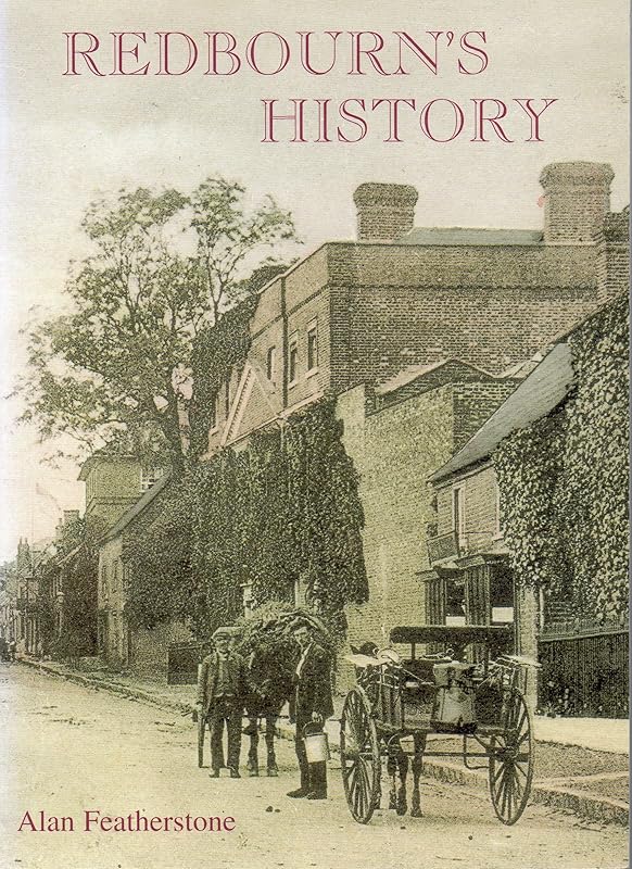Redbourn's History by Alan Featherstone
