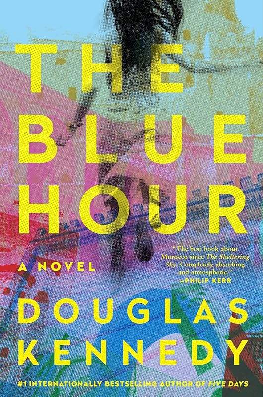 The Blue Hour: A Novel by Douglas Kennedy