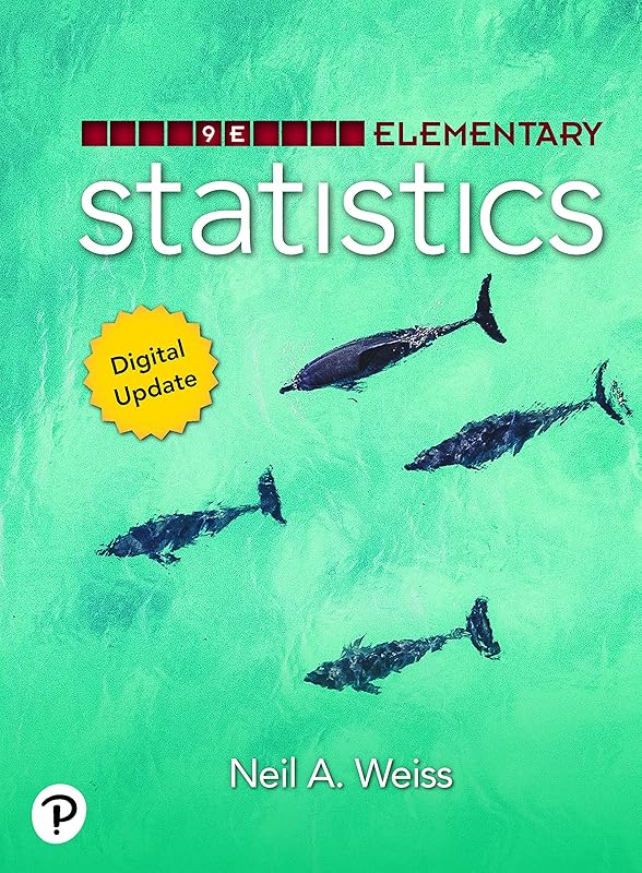 Elementary Statistics by Neil A. Weiss