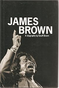 James Brown: A Biography : Doin' It to Death