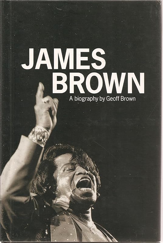James Brown: A Biography : Doin' It to Death by James Brown