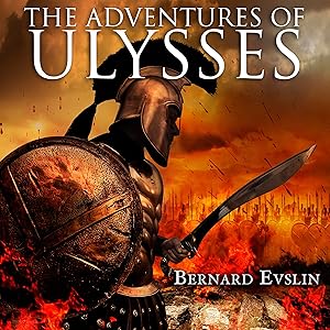 The Adventures of Ulysses by Bernard Evslin