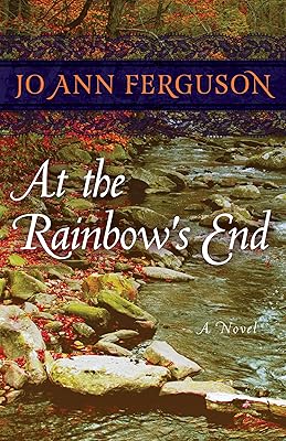 At the Rainbow's End: A Novel