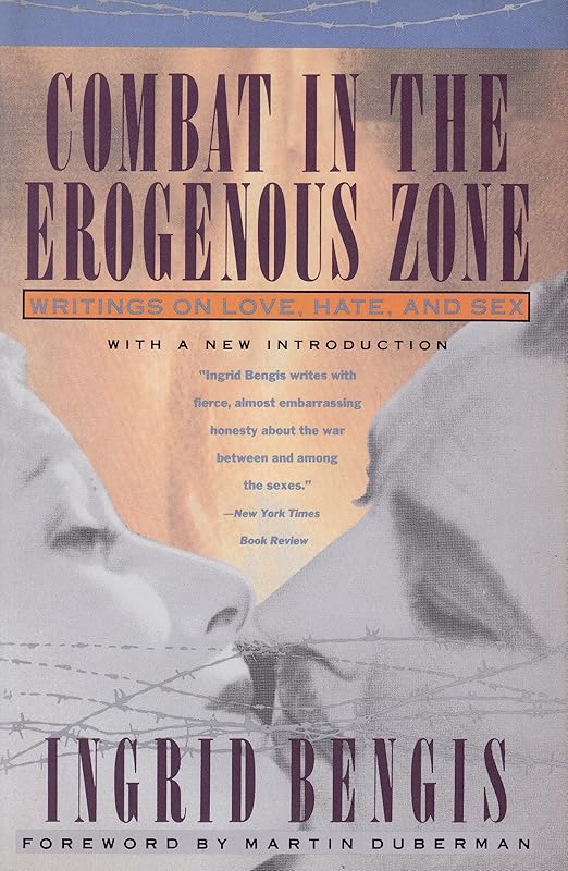 Combat in the Erogenous Zone by Ingrid Bengis