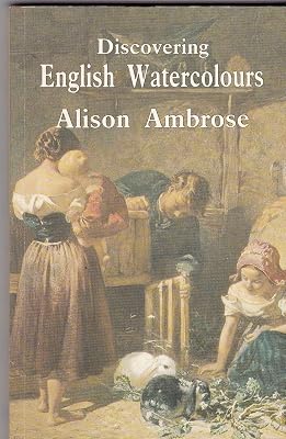 Discovering English watercolours (Discovering series)