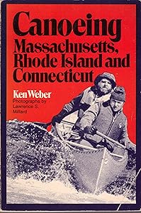 Canoeing Massachusetts, Rhode Island, and Connecticut by Ken Weber