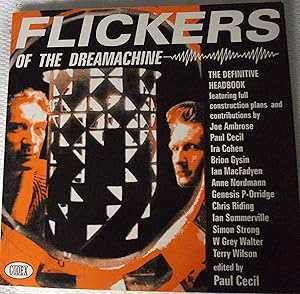 Flickers of the Dreamachine: The Definitive Headbook by Paul Cecil