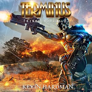 Terminus: Fringe Worlds, Book 1 by Kevin Hardman