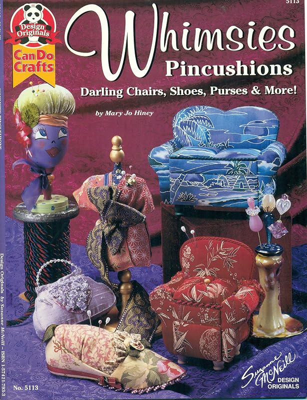 Whimsies Pincushions: Darling Chairs, Shoes, Purses & More! (Suzanne Mcneill Design Originals) by Mary Jo Hiney