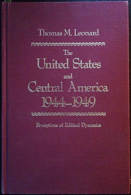 Us Central Amer 1944-49 by Thomas M. Leonard