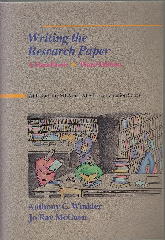 Writing the Research Paper: A Handbook with Both the MLA and APA Documentation Styles by Anthony C Winkler