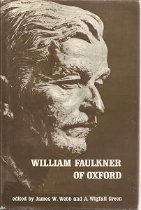 William Faulkner of Oxford by Editors Webb, James And A. Wigfall Green