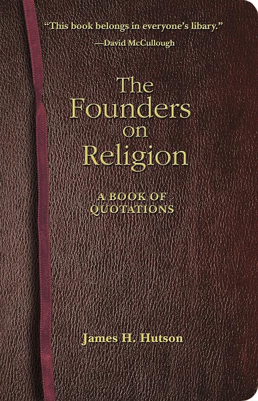 The Founders on Religion: A Book of Quotations by James H. Hutson