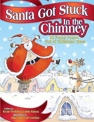 Santa Got Stuck in the Chimney: 20 Funny Poems Full of Christmas Cheer