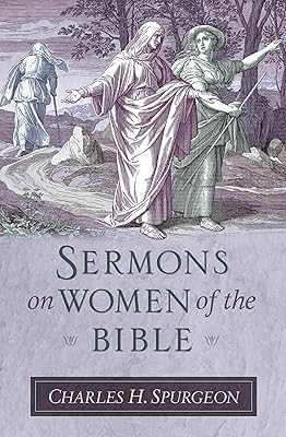 Sermons on Women of the Bible (Sermon Collections from Spurgeon)