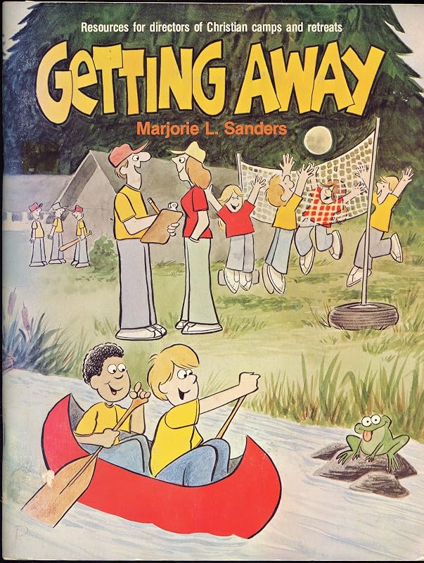 Getting Away: Resources for Directors of Christian Camps and Retreats by Marjorie L. Sanders
