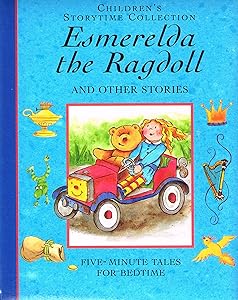 Esmeralda the Ragdoll and Other Stories: Five-Minute Tales for Bedtime (Children's Storytime Collection) by Derek Hall