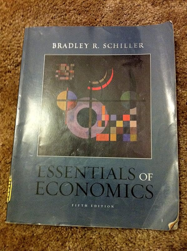 Essentials of Economics, Fifth Edition by Bradley R Schiller