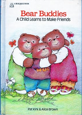Bear Buddies: A Child Learns to Make Friends (Bear Hugs)