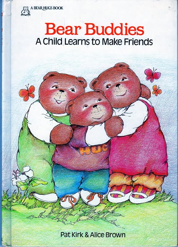 Bear Buddies: A Child Learns to Make Friends (Bear Hugs) by Alice Brown