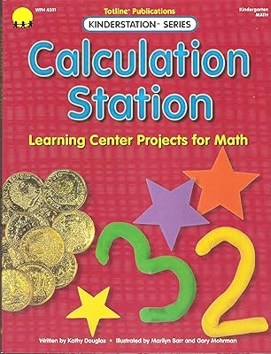 Calculation Station: Learning Center Projects for Math (Kinderstation Series)