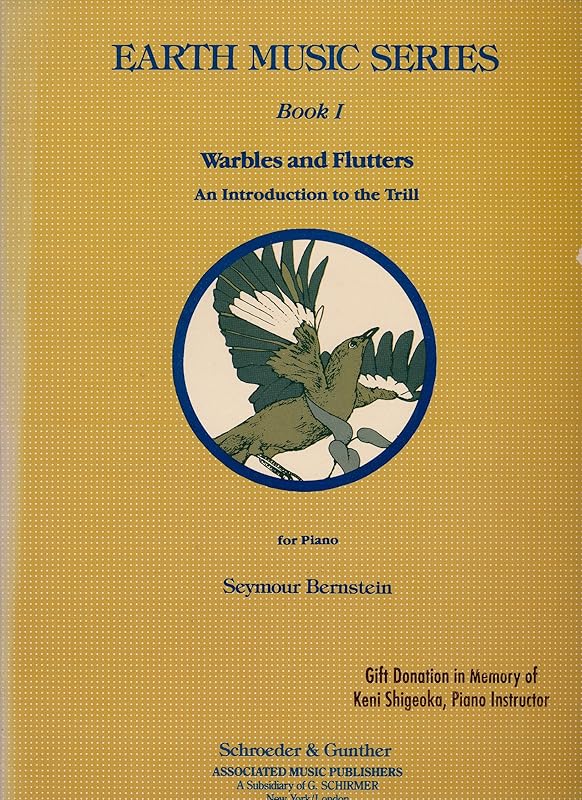 Earth Music Series - Book 1: Warbles and Flutters: Piano Technique by Seymour Bernstein