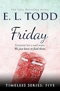 Friday: A Contemporary Romance With Angst by E. L. Todd