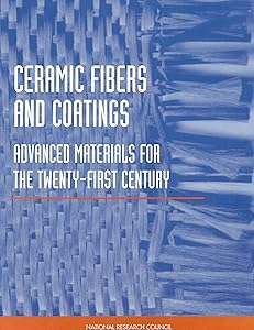 Ceramic Fibers and Coatings: Advanced Materials for the Twenty-First Century
