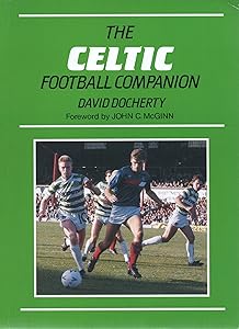 Celtic Football Companion: A Factual History, 1946-86 by David Docherty
