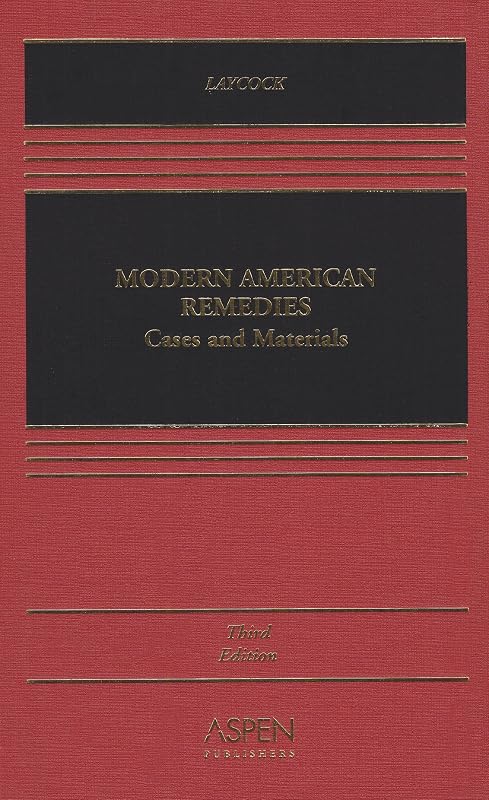 Modern American Remedies: Cases and Materials by Douglas Laycock