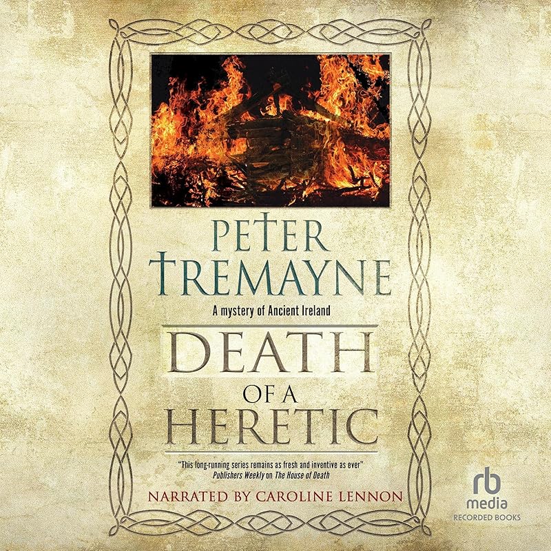 Death of a Heretic: A Sister Fidelma Mystery, Book 33 by Peter Tremayne