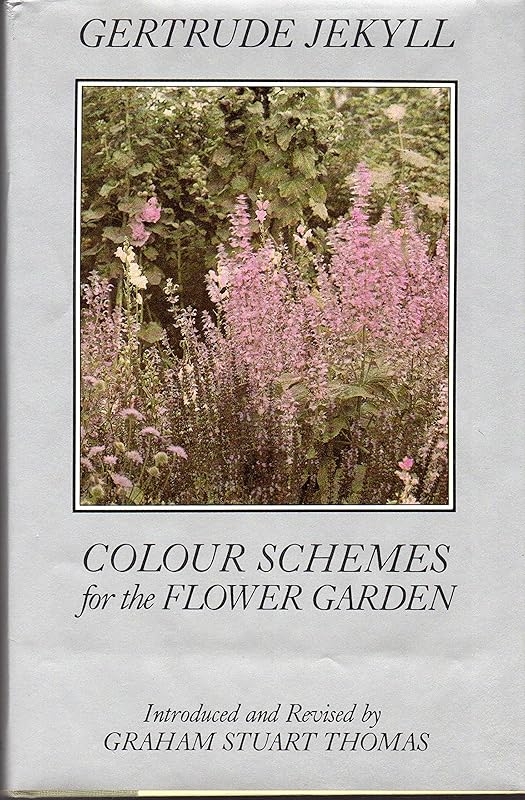 Colour Schemes for the Flower Garden by Gertrude Jekyll