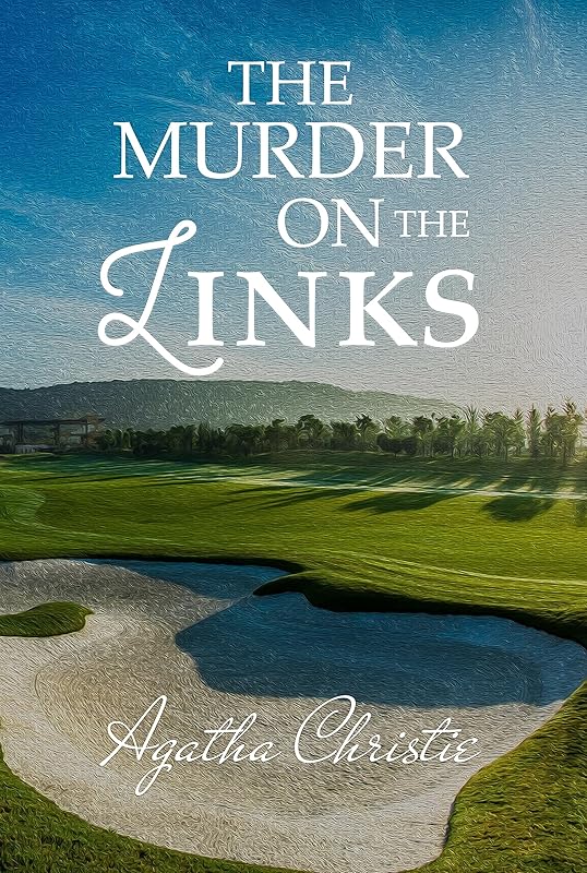 The Murder on the Links (Hercule Poirot Book 2) by Agatha Christie