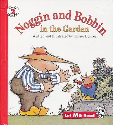 Noggin and Bobbin in the Garden (Let Me Read Series, Level 2)