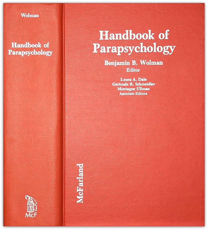 Handbook of Parapsychology by Benjamin B. Wolman