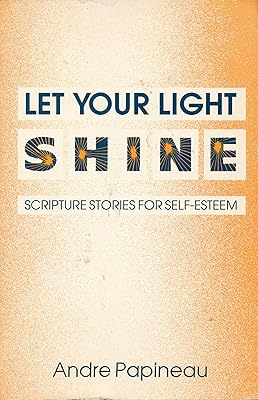 Let Your Light Shine: Scripture Stories for Self-Esteem