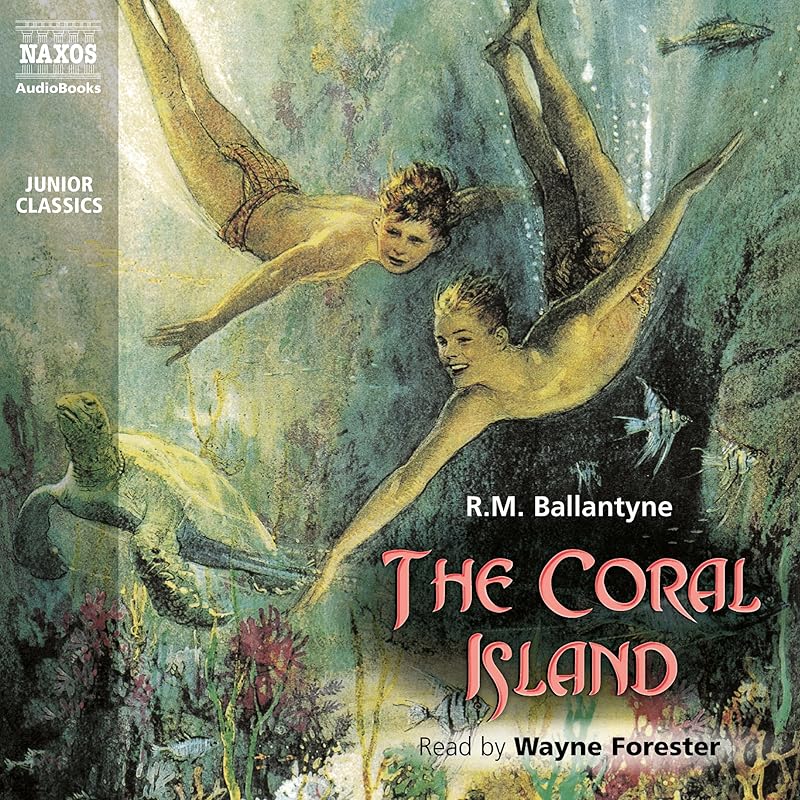 The Coral Island by R. M. Ballantyne
