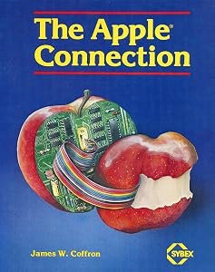 The Apple connection: An introduction to the techniques and principles of Apple computer interfacing