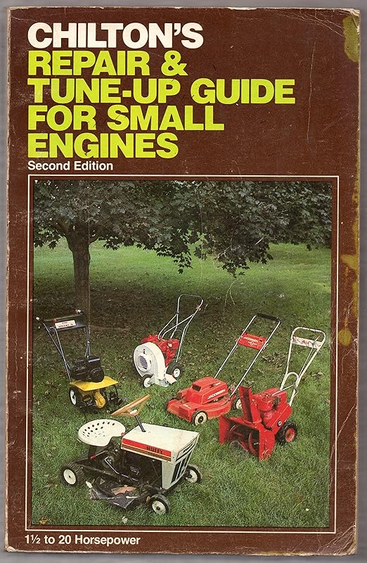 Chilton's Repair and Tune-Up Guide for Small Engines by Chilton Book Company