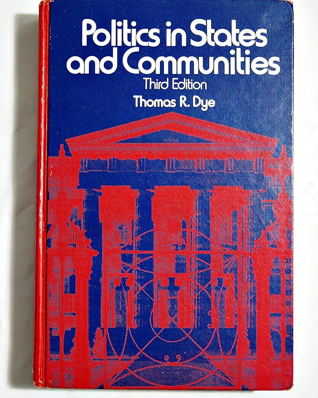 Politics in States and communities by Thomas R Dye