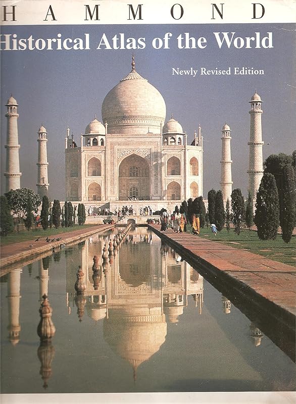 Hammond Historical Atlas of the World by Hammond Incorporated