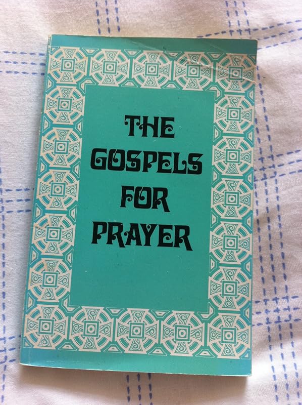Gospels for Prayer by John C. Edwards