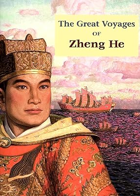 The Great Voyages of Zheng He