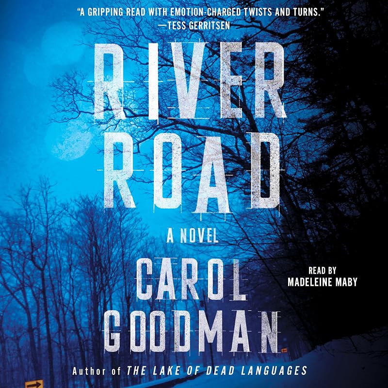 River Road: A Novel by Carol Goodman